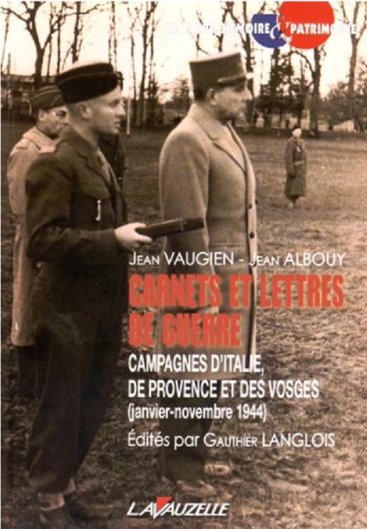 16 Carnets et lettres de guerre Campagnes dItalie de Provence et des Vosges janvier novembre 1944